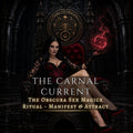 Sex magic ritual, the carnal current by Order Of Obscura