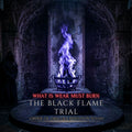 Black Flame Trial and high-voltage demon ritual for sovereign awakening.